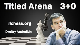 АНДРЕЙКИН, БОРТНИК, ЖИГАЛКО ⚔️ ТИТУЛЬНАЯ АРЕНА 3+0 на Lichess.org 🎲 Blitz Titled Arena 09.09.2023