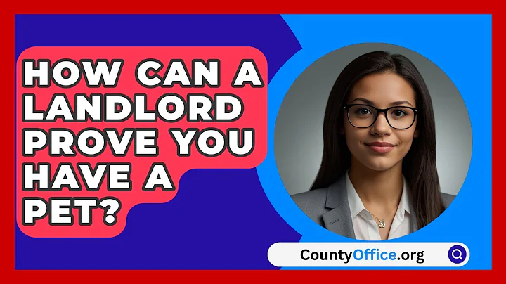 How Can A Landlord Prove You Have A Pet? - CountyOffice.org