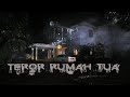 Te r0r Rumah Tua • HOROR MOVIE