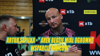 Artur Szpilka - " Arek będzie miał ogromne wsparcie kibiców" #sport #sportywalki #mma @KSW