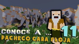 Pacheco cara Floja 11 | Como llegar a Far Lands 1.7