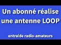 Un abonn claude me demande mon aide pour raliser une antenne loop