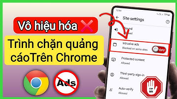 Tắt Ad Blocker Trên Google Chrome - Phương Pháp Mới | Làm Thế Nào Để Tắt Ad Blocker Trên Chrome?
