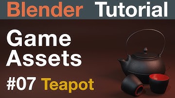 Teapot - Blender 3D Tutorial - How to model Game Assets #07
