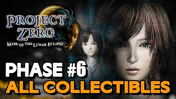 Project Zero: Mask Of The Lunar Eclipse - Phase 6 All Collectible Locations (Ghost, Dolls, Etc...)