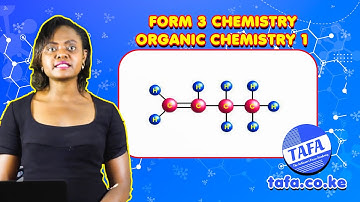 FORM 3 CHEMISTRY - ORGANIC CHEMISTRY 1 - THE ACHIEVERS FOCUS ACADEMY (TAFA)