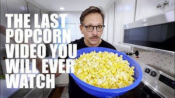 How to Make Movie Theater Popcorn At Home: The LAST Popcorn Video You