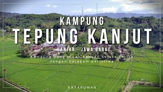 Tepung Kanjut ‼️ Kampung Sejuta Misteri Dengan Nama Unik Di Banjar Jawa Barat