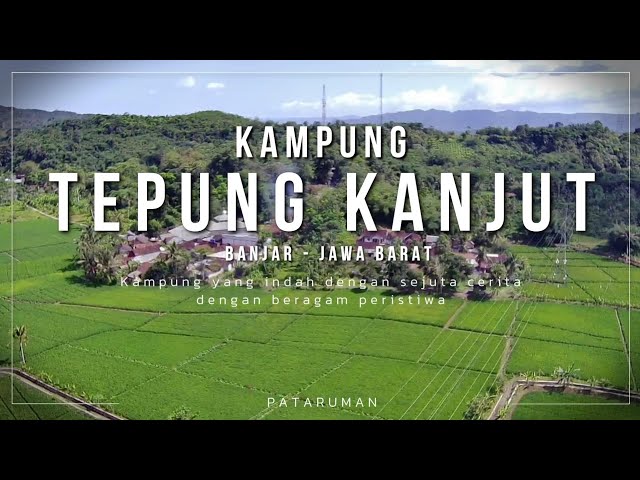Tepung Kanjut ‼️ Kampung Sejuta Misteri Dengan Nama Unik Di Banjar Jawa Barat class=