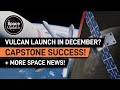 Rocket Lab CAPSTONE Success, Vulcan Launch in December?, Plus More Space News!