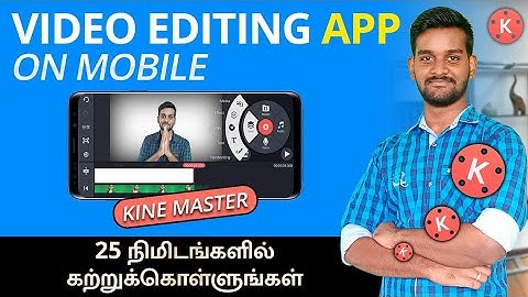 Kinemaster Video Editing Tutorial in Tamil | Video Editor App in Tamil