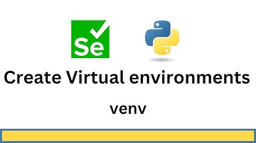 Set up a virtual environment for Python and Selenium with VS Code