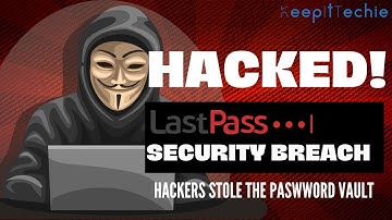 LastPass Breach | How Hackers Stole the Password Vault