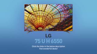 LG 75UH6550 75″ 4K Ultra HD 2160p 240Hz LED Smart HDTV (4K x 2K) LG 75UH6550 4K UHD HDR Smart LED TV - 75