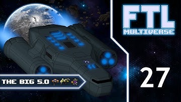 FTL : MULTIVERSE 5.0!  - Part 27 [Bombs]