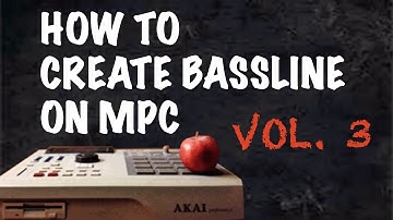 Beat Making: How to Create Bass Lines on MPC Vol. 3