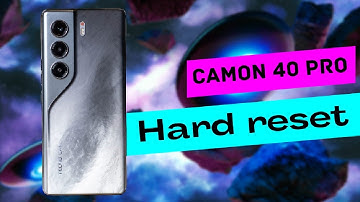 Tecno CAMON 40 pro hard reset 