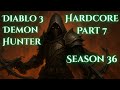 Hardcore Demon Hunter Season 36 (Part 7)