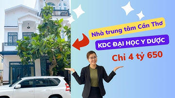#38 Nhà Bán Cần Thơ Giá Chỉ 4 Tỷ 650 Sở Hữu Nhà Mặt Tiền Khu Đại Học Y Dược | Duy Tiên Nhà Đất