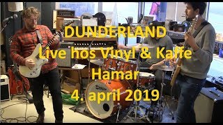 DUNDERLAND - Live hos Vinyl & Kaffe Hamar 4. april 2019