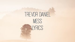 Trevor Daniel - Mess [lyrics]