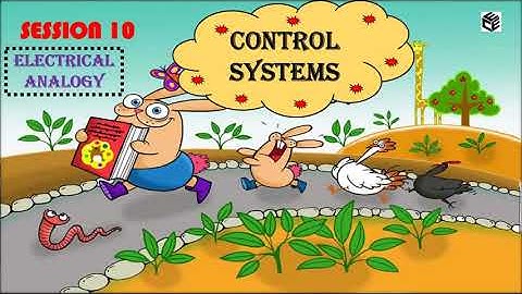 Control Systems | Part 10 - ELECTRICAL ANALOGY