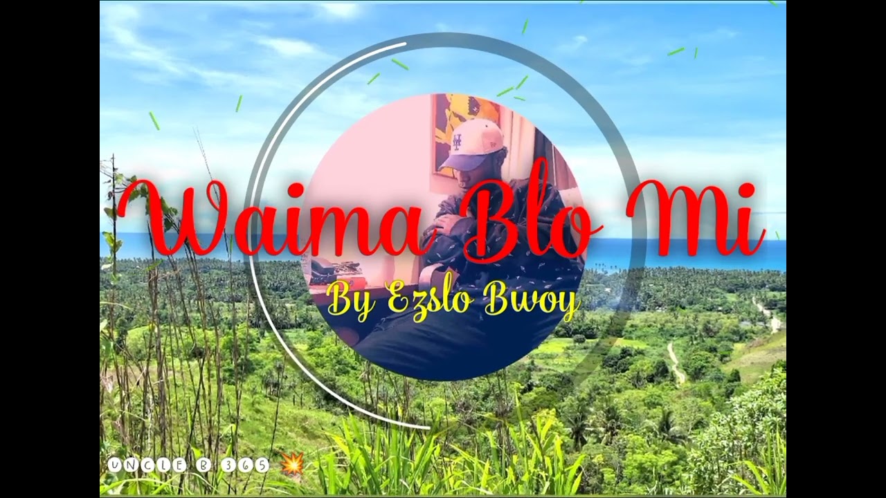 Waima Blo Mi (EZSLO ) 2025
