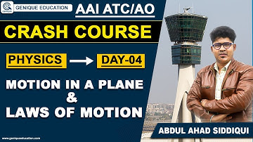 Day 04 II Motion In A Plane & Laws Of Motion II PHYSICS II Free Crash Course AAI ATC/AO