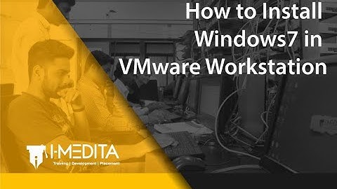 How to Install Windows 7 in VMware Workstation