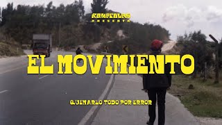 Quemarlo Todo Por Error - El Movimiento (Video Oficial)