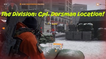 The Division: Cpl. Dorsman Location - Farming Open World Bosses!