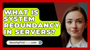 What Is System Redundancy In Servers? - SecurityFirstCorp.com