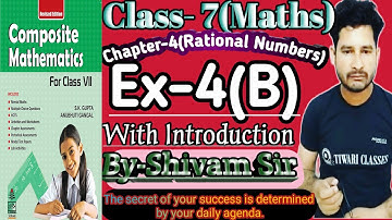 Class-7(Maths) Chapter-4(Rational Numbers)Ex-4(B)With Introduction ByShivam Sir #tiwariclasses