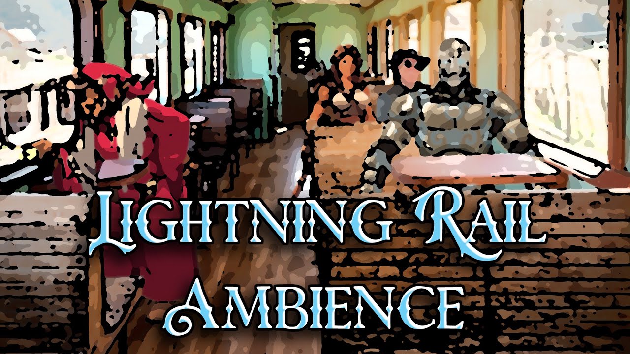 Eberron Lightning Rail D&D Ambience - YouTube