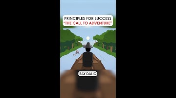 Principles for Success: The Call to Adventure
