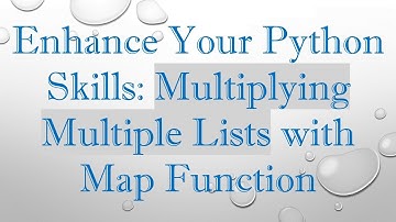 Enhance Your Python Skills: Multiplying Multiple Lists with Map Function