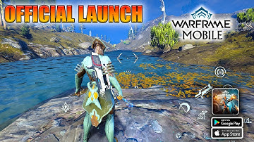 Warframe Mobile Official Launch Gameplay (Android, iOS)