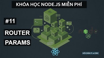 #11 ROUTER PARAMS - XÂY DỰNG TRANG CHI TIẾT USERS | Node.JS Cơ Bản Cho Beginners Từ A Đến Z