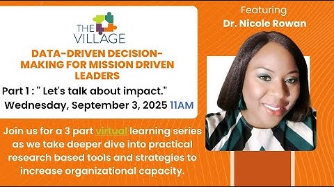 Sep 3, 2025 Village Meeting - Data Driven Decision Making Part 1