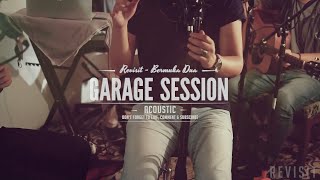 Revisit - Bermuka Dua (Garage Session)