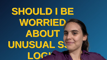 Security: Should I be worried about unusual SSH login attempts from unknown IP addresses?