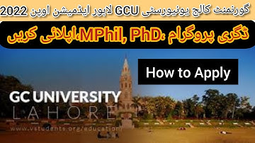 Government College University GCU Lahore Admission Open 2022:How to Apply : MPhil And PhD #gculahore