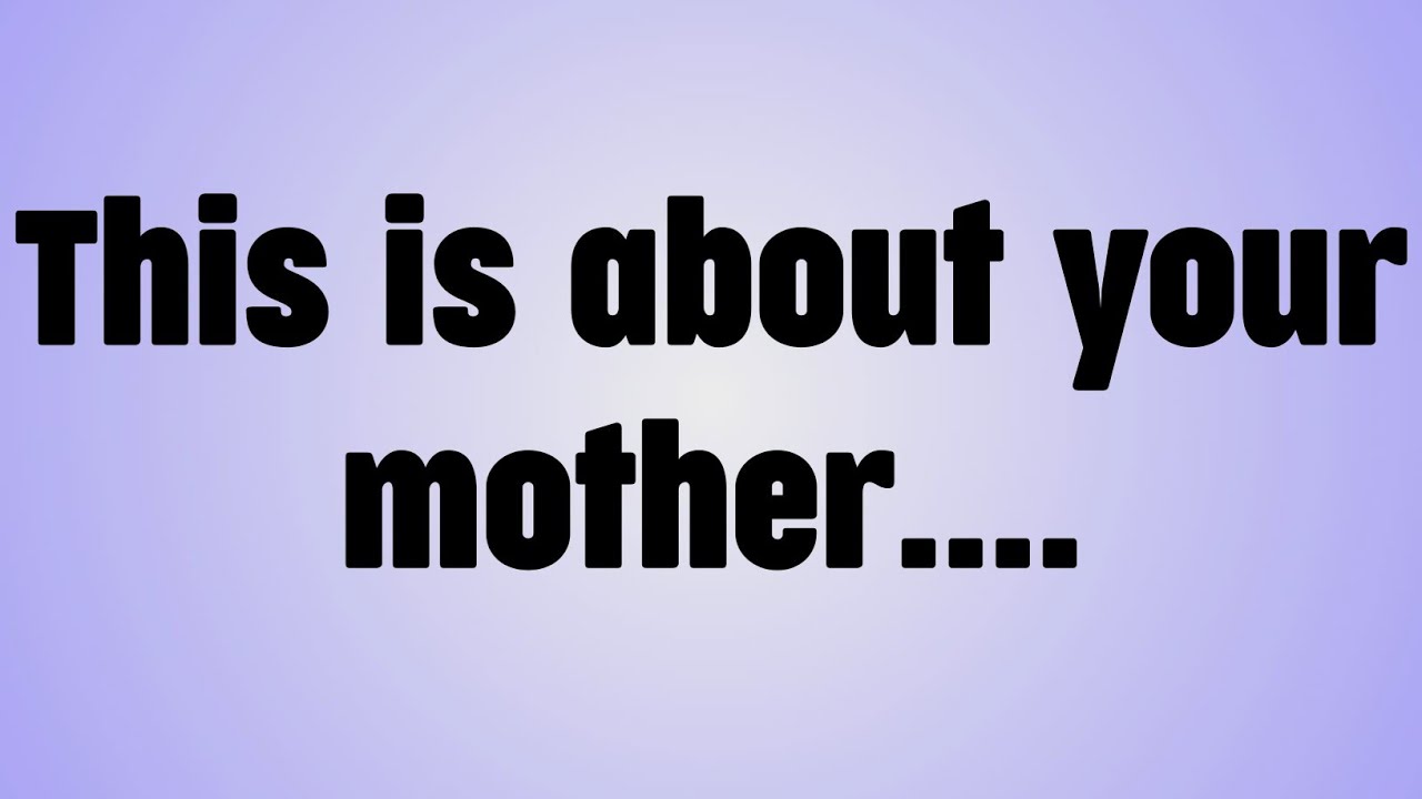 💸This is about your mother....
