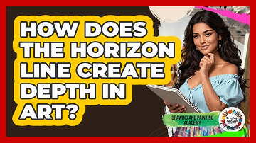 How Does The Horizon Line Create Depth In Art?