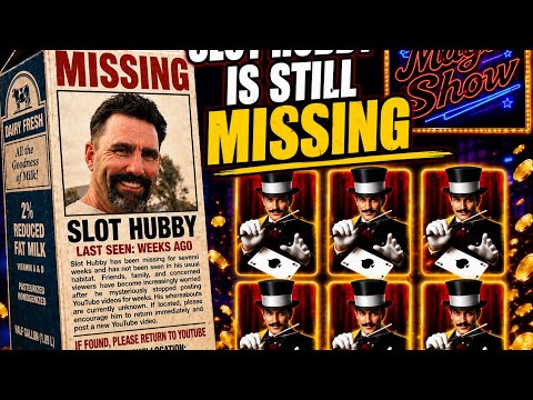 Slot Hubby Is Missing... But the BIG Wins Continue!