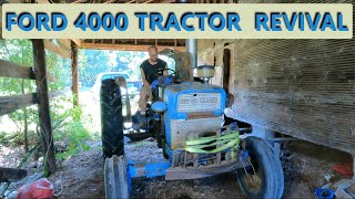 Ford 4000 Tractor Can We Bring it Back to Life ' Will it Start'