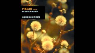 Video thumbnail of "Tiesto - Magik 3 - Far from Earth / Gouryella - Gouryella [Magik Version]"