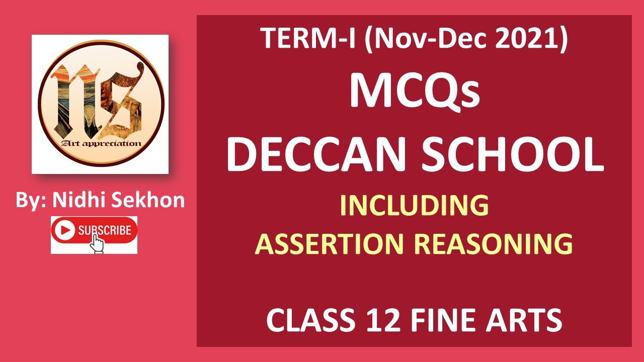 MCQs ON DECCAN SCHOOL OF ART | ASSERTION-REASONING | TERM I SYLLABUS 2021-22 | CLASS 12 FINE ARTS |