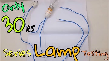 [Only 30 Rs] How to Make Series Testing Lamp Easily (in Hindi)