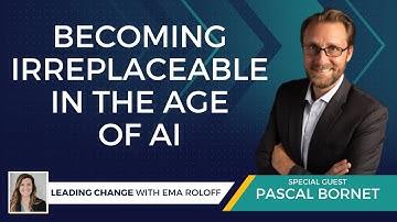Becoming Irreplaceable in the Age of AI